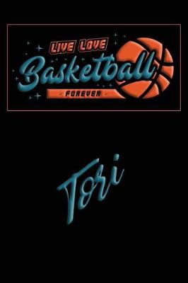 Book cover for Live Love Basketball Forever Tori