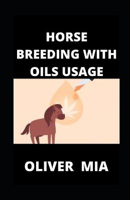 Book cover for Horse Breeding with Oils Usage