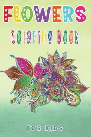 Cover of Flowers Coloring Book for Kids