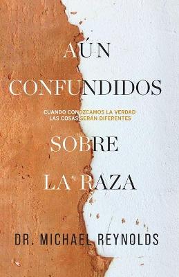 Book cover for Aun confundidos sobre la raza