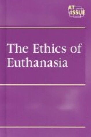 Cover of The Ethics of Euthanasia