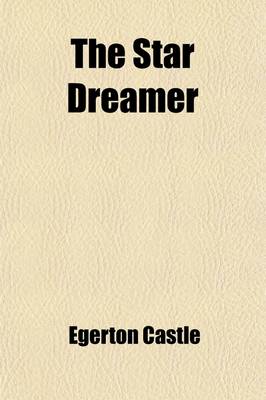 Book cover for The Star Dreamer (Volume 1); A Romance