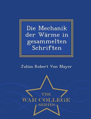 Book cover for Die Mechanik Der Warme in Gesammelten Schriften - War College Series