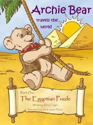 Book cover for Archie Bear Travels The World: The Egyptian Puzzle