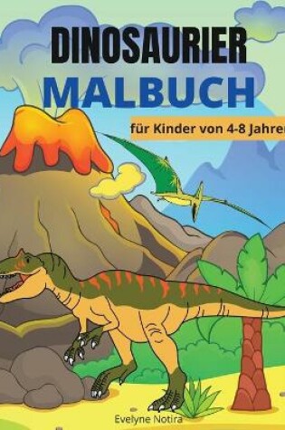 Cover of Dinosaurier Malbuch fur Kinder von 4-8 Jahren