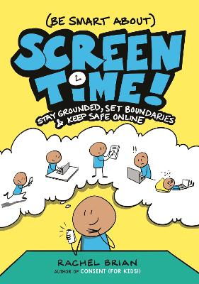 Book cover for (Be Smart About) Screen Time!