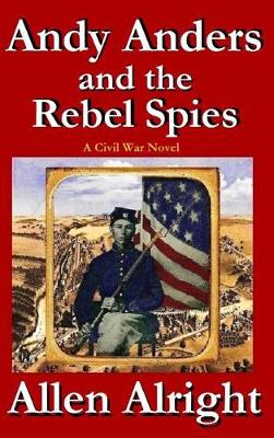 Book cover for Andy Anders and the Rebel Spies