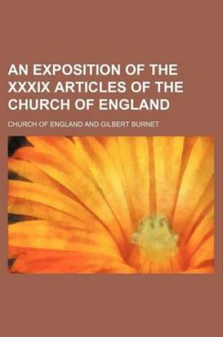 Cover of An Exposition of the XXXIX Articles of the Church of England