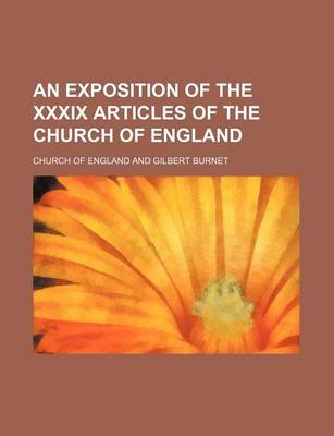 Book cover for An Exposition of the XXXIX Articles of the Church of England