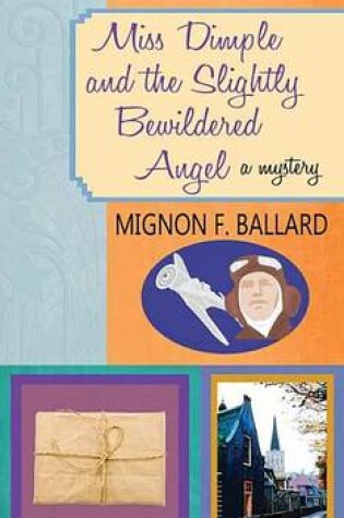 Cover of Miss Dimple and the Slightly Bewildered Angel