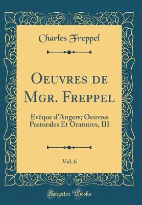 Book cover for Oeuvres de Mgr. Freppel, Vol. 6