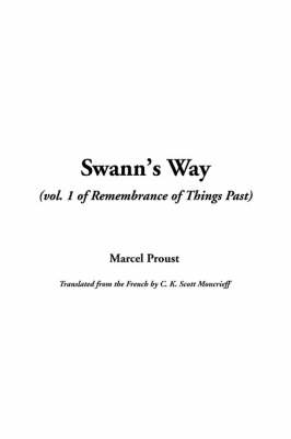Book cover for Swann's Way (Vol. 1 of Remembrance of Things Past)