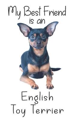 Book cover for My best Friend is an English Toy Terrier