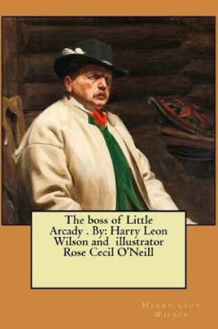 Cover of The boss of Little Arcady . By