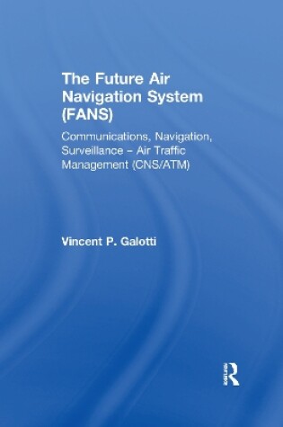 Cover of The Future Air Navigation System (FANS)