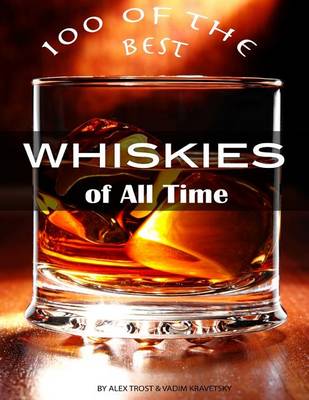 Book cover for 100 of the Best Whiskies of All Time