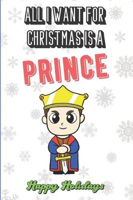 Book cover for All I Want For Christmas Is A Prince