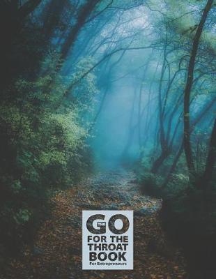 Cover of The Go for the Throat Book(tm) for Entrepreneurs - A Notebook, Journal, and Composition Book for Entrepreneurs - Escape Average Series - 002