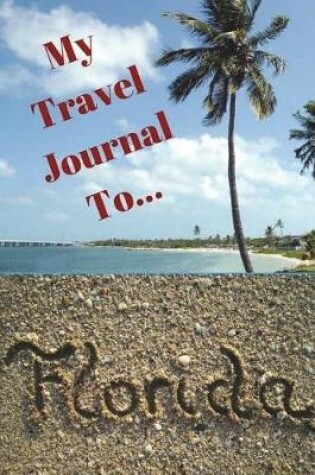 Cover of My Travel Journal To Florida