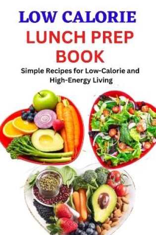 Cover of Low Calorie Lunch Prep Book