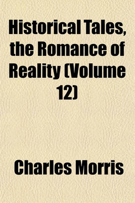 Book cover for Historical Tales, the Romance of Reality (Volume 12)