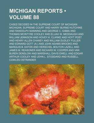 Book cover for Michigan Reports (Volume 88); Cases Decided in the Supreme Court of Michigan