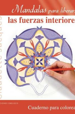 Cover of Mandalas Para Liberar Las Fuerzas Interiores