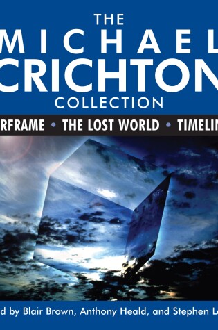 Cover of The Michael Crichton Collection: Airframe, The Lost World, and Timeline