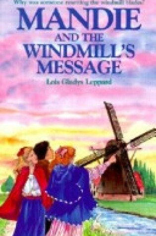 Cover of Mandie and the Windmill's Message