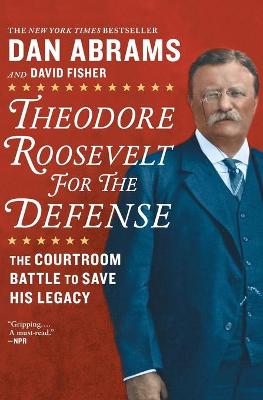 Book cover for Theodore Roosevelt for the Defense