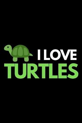 Book cover for I Love Turtles