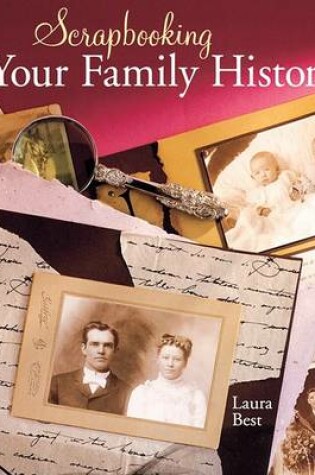 Cover of Scrapbooking Your Family History