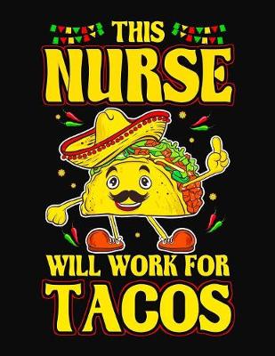 Book cover for This Nurse Will Work For Tacos