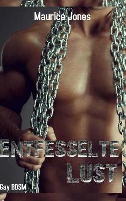 Book cover for Entfesselte Lust (Gay BDSM)