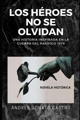 Book cover for Los Héroes No Se Olvidan