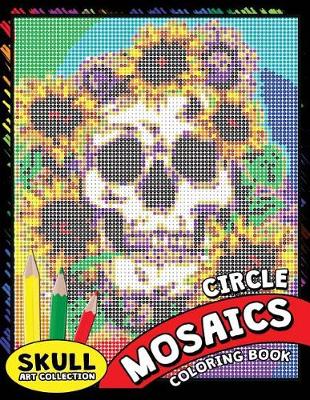 Book cover for Skull Circle Mosaics Coloring Book