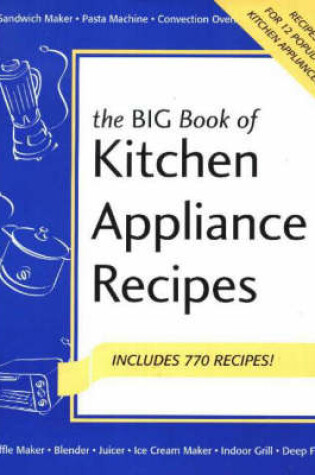 Cover of Big Book of Kitchen Appliance Recipes