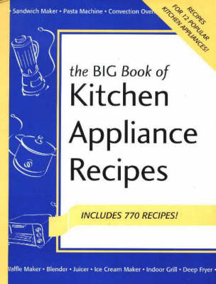 Book cover for Big Book of Kitchen Appliance Recipes