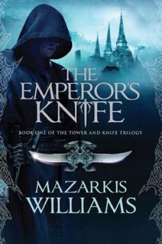 Cover of The Emperors Knife: Tower and Knife 2