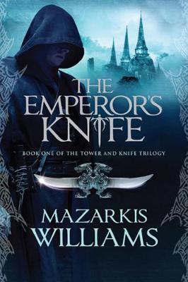Book cover for The Emperors Knife: Tower and Knife 2