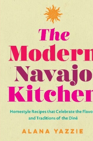 Cover of The Modern Navajo Kitchen