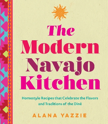 Cover of The Modern Navajo Kitchen