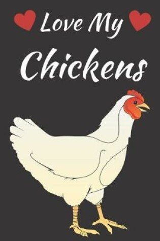 Cover of Love My Chickens