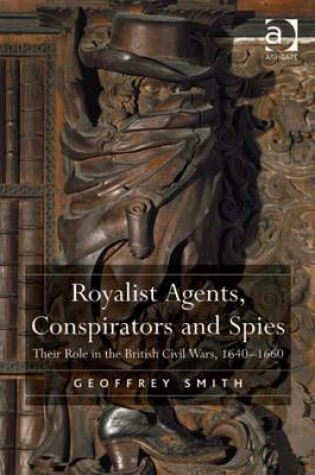 Cover of Royalist Agents, Conspirators and Spies