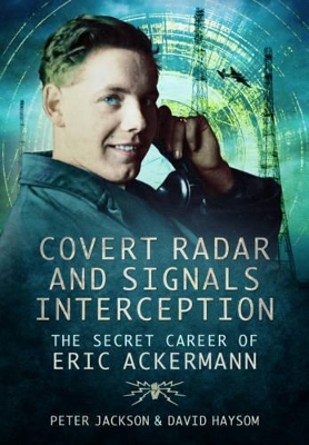 Book cover for Covert Radar and Signals Interception: The Secret Career of Eric Ackermann