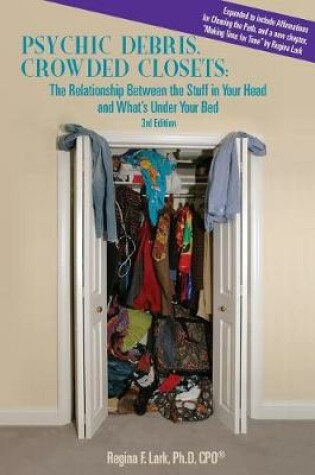 Cover of PSYCHIC DEBRIS, CROWDED CLOSETS 3rd Edition