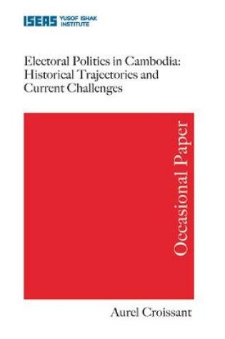 Cover of Electoral Politics in Cambodia