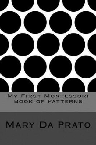 Cover of My First Montessori Book of Patterns