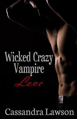 Book cover for Wicked Crazy Vampire Love