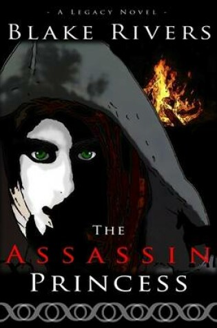 Cover of The Assassin Princess - A Legacy Novel